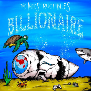 Billionaire by The Indestructibles