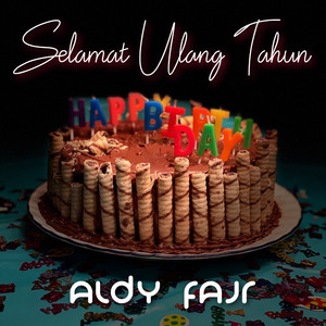 Aldy Fajr - Selamat Ulang Tahun