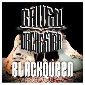 Blackqueen by Raven Orchestra