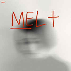 MELT by GHOSTY