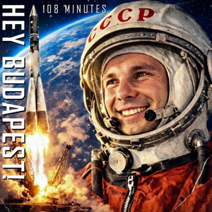 108 MINUTES by HEY BUDAPEST!