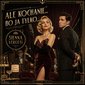 Ale Kochanie...Bo Ja Tylko... by Sienna Verotti