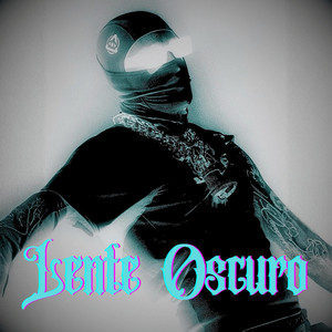 Lente Oscuro by Lil Chuky22