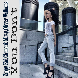 You Don't (with Clément Musy & Oliver Williams)