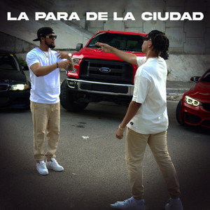La Para De La Ciudad by RDjavi, El canelilla, ELALE Produce