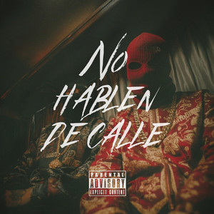 No Hables de Calle by Lil Chuky22