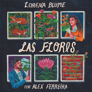 Las Flores by Lorena Blume, Alex Ferreira