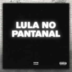 Lula no Pantanal