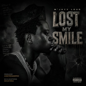 Lost My Smile by MJayy LOUD