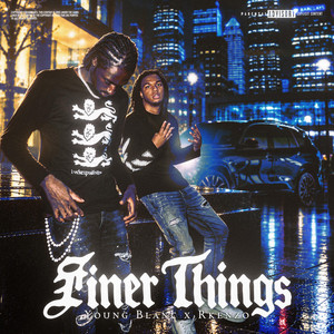 Finer Things by Young Blanc, Rkenzo