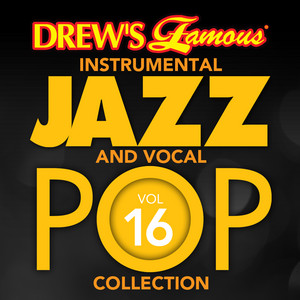 Drew's Famous Instrumental Jazz And Vocal Pop Collection (Vol. 16) album