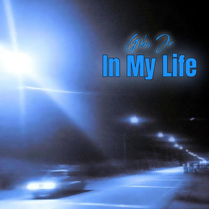 In My Life by Gibs jr