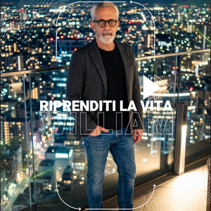 Riprenditi La Vita by WILLIAM