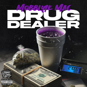 Drug Dealer by Mobblyfe Mac