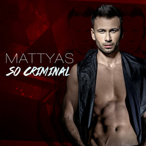 So Criminal - Radio Edit by Mattyas