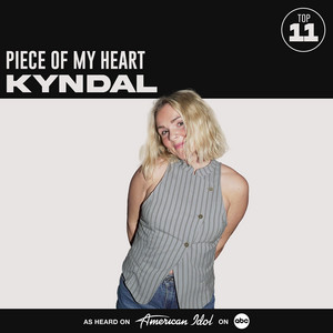 Kyndal — Piece of My Heart (from American Idol) (2026)
