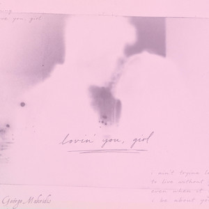 lovin' you, girl by George Makridis