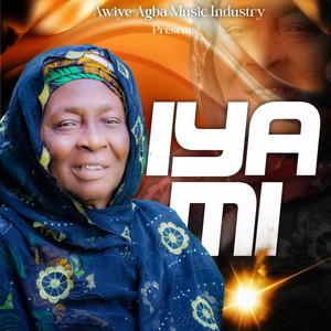 Awiye Agba - IYAMI (the tribute)