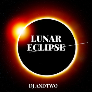 LUNAR ECLIPSE by Dj Andtwo