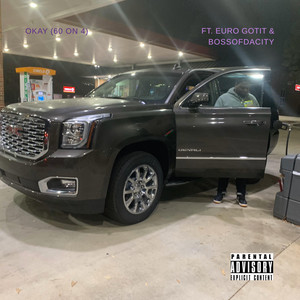Okay (60 on 4) [feat. Euro Gotit & Bossofdacity] by Miimme, King Gotit, Bossofdacity