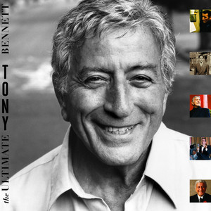 The Ultimate Tony Bennett - Compilation by Tony Bennett | Spotify