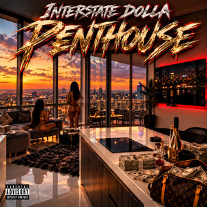 PENTHOUSE by Interstate Dolla