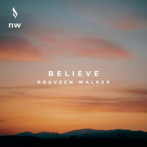 Believe‎ by Praveen Walker