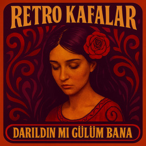 Darıldın Mı Gülüm Bana