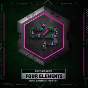 Four Elements (Decibel outdoor 2026 Friday O.S.T.) by Phuture Noize