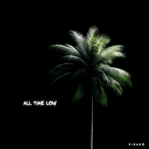ALL TIME LOW by Pishko