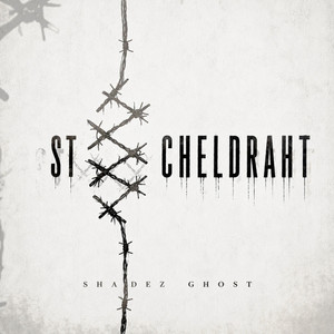 Stxxxcheldraht by Shadez Ghost
