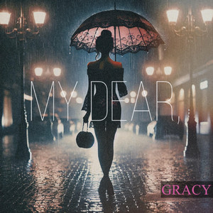 GRACY - My dear