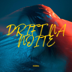DRIFT NA NOITE by Nxbra