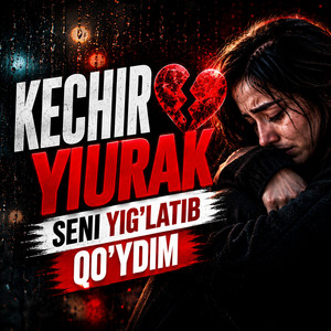 Kechir yurak seni yig'latib qo'ydim by FARZONA