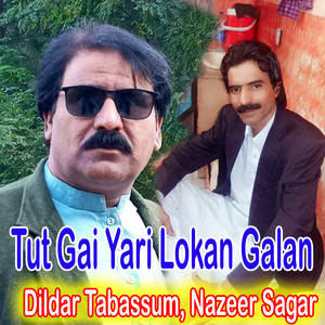 DildarTabassum & Nazeer Sagar - Tut Gai Yari Lokan Galan