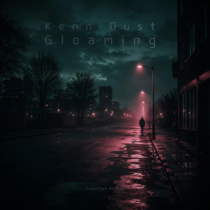 Gloaming by Kenn Dust
