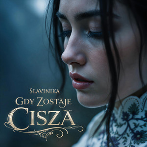 Gdy Zostaje Cisza by Slavinika