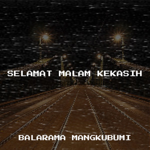 Balarama Mangkubumi - Selamat Malam Kekasih