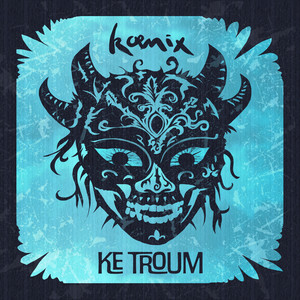 Ke Troum by Koenix