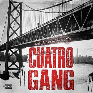 Cuatro Gang by Band$ From Tha Rose