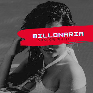 Millonaria by Shadow White
