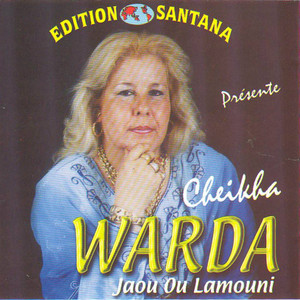Cheikha Warda - Jaou ou lamouni