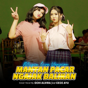 Mantan Pacar Ngajak Balikan (feat. Cece Ayu) [Live Version]