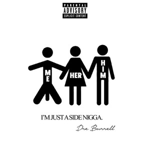 dre Burrell - I'm Just A Side N***a