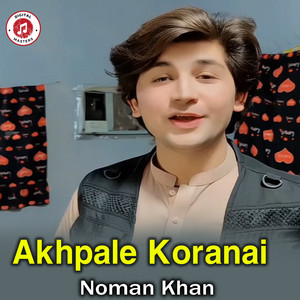 Noman Khan - Akhpale Koranai