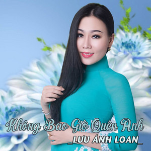 Không Bao Giờ Quên Anh album