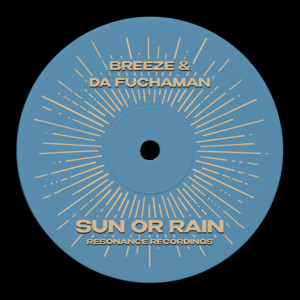 Sun or Rain by BREEZE, Da Fuchaman