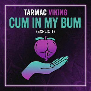 Cum In My Bum by TarmacViking