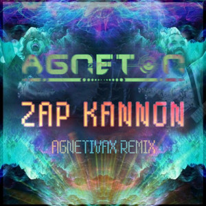 Agneton - Zap Kannon (Agnetivax Remix)