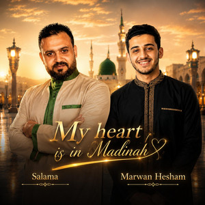 My Heart Is In Madinah by Salama